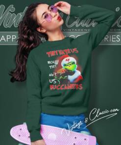 Grinch They Hate Us Because They Aint Us Tampa Bay Buccaneers Christmas Sweatshirt