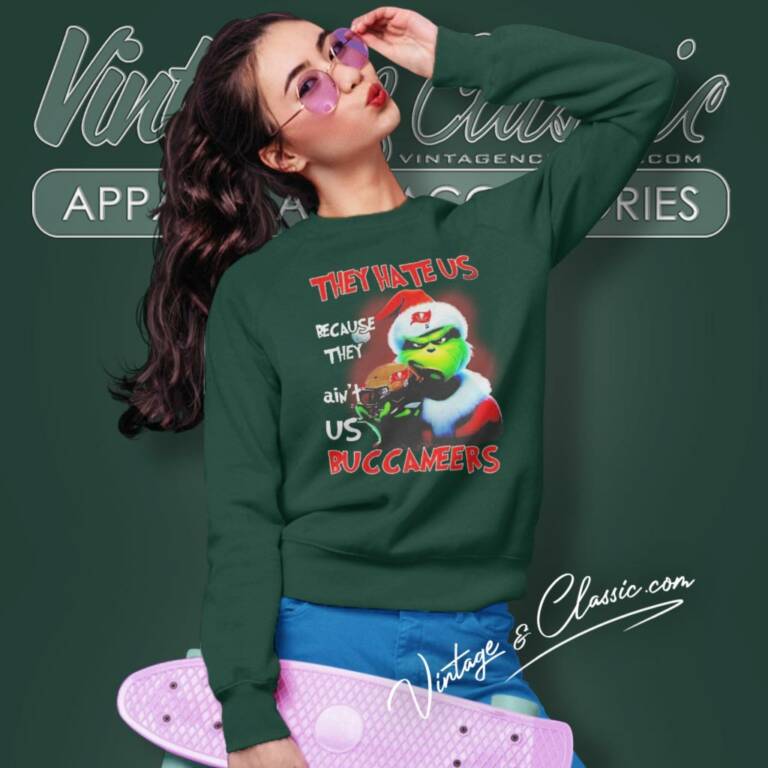 Grinch They Hate Us Because They Aint Us Tampa Bay Buccaneers Christmas Sweatshirt Grinch They Hate Us Because They Aint Us Tampa Bay Buccaneers Christmas Sweatshirt