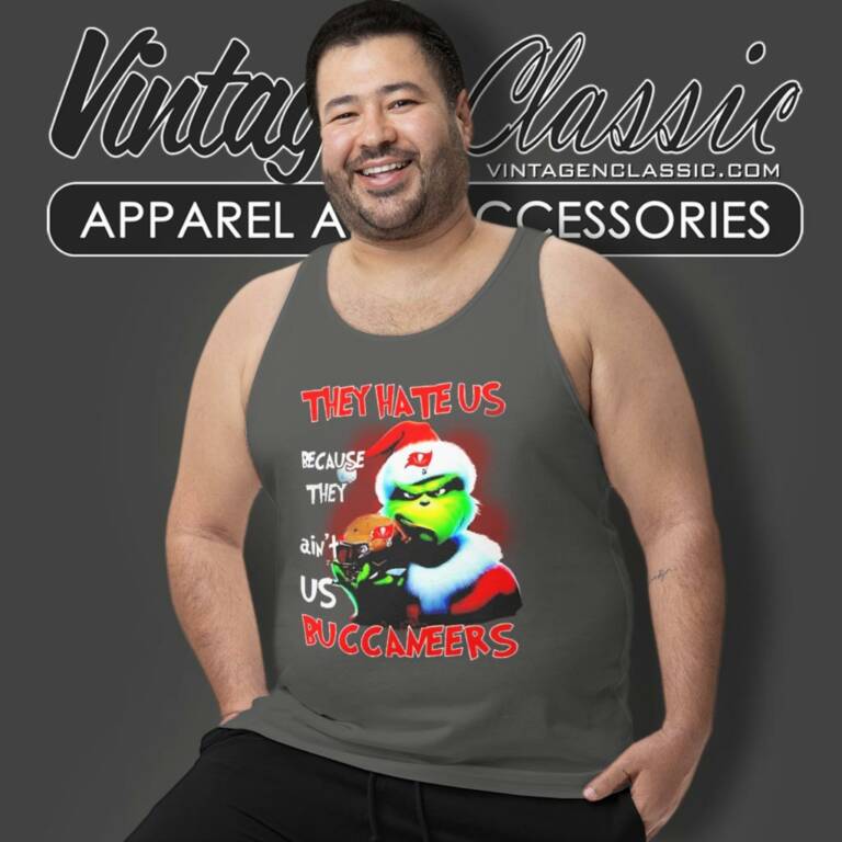 Grinch They Hate Us Because They Aint Us Tampa Bay Buccaneers Christmas Tank Top Racerback Grinch They Hate Us Because They Aint Us Tampa Bay Buccaneers Christmas Tank Top Racerback
