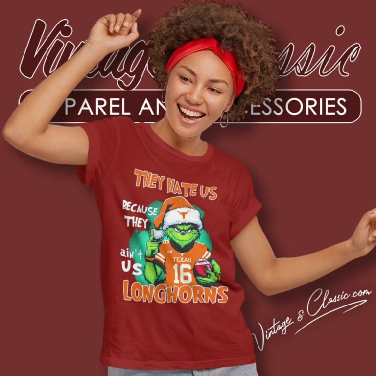 Grinch They Hate Us Because They Aint Us Texas Longhorns Custom Number Christmas Women T Shirt Grinch They Hate Us Because They Aint Us Texas Longhorns Custom Number Christmas Women T Shirt