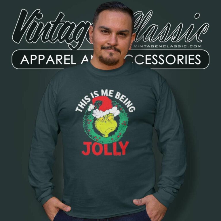 Grinch This Is Me Being Jolly Long Sleeve Tee Grinch This Is Me Being Jolly Long Sleeve Tee