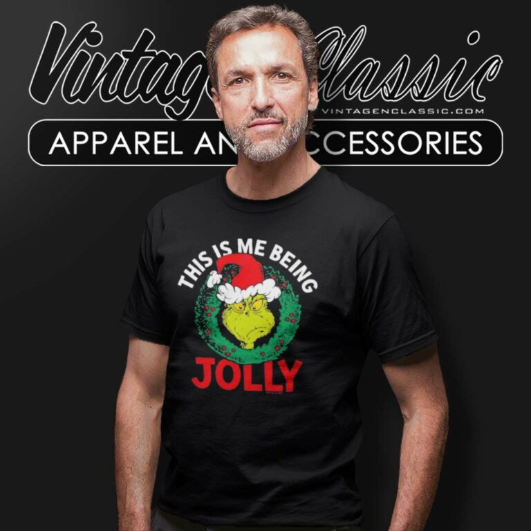 Grinch This Is Me Being Jolly T Shirt Grinch This Is Me Being Jolly T Shirt