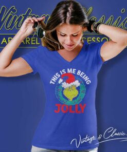 Grinch This Is Me Being Jolly V Neck TShirt