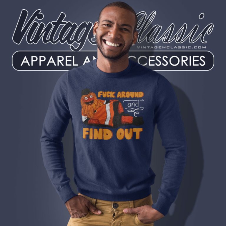 Gritty Philadelphia Flyers Fuck Around And Find Out Sweatshirt Gritty Philadelphia Flyers Fuck Around And Find Out Sweatshirt