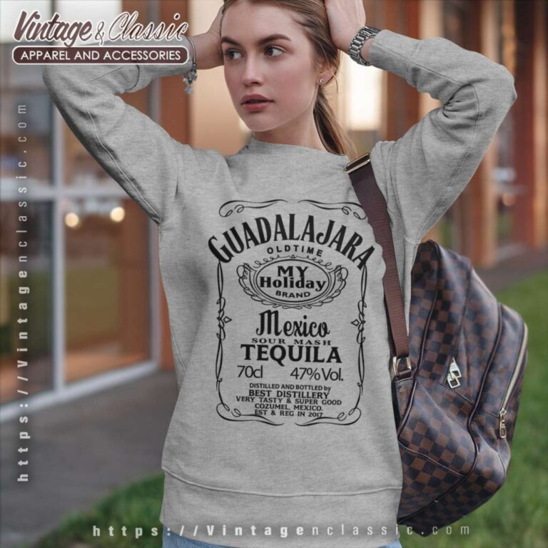 Guadalajara Mexico Tequila Sweatshirt Guadalajara Mexico Tequila Sweatshirt