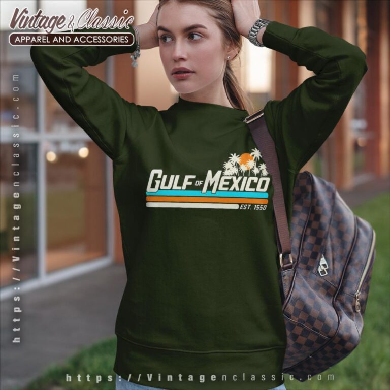 Gulf Of Mexico Est 1550 T shirt Sweatshirt Gulf Of Mexico Est 1550 T shirt Sweatshirt
