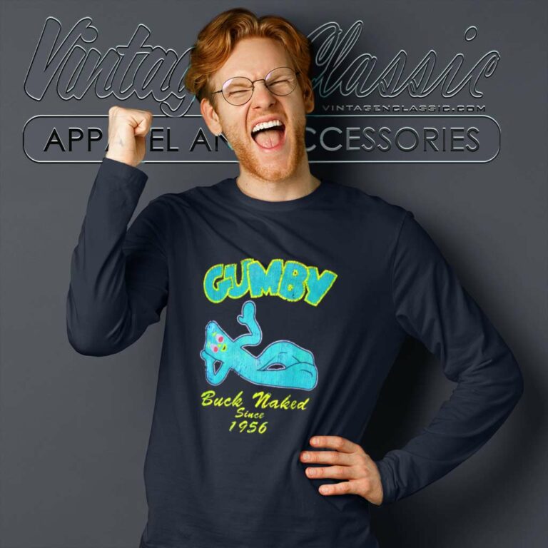 Gumby Shirt Buck Naked Since 1956 Long Sleeve Tee Gumby Shirt Buck Naked Since 1956 Long Sleeve Tee