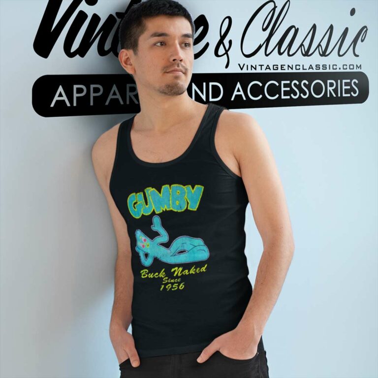 Gumby Shirt Buck Naked Since 1956 Tank Top Racerback Gumby Shirt Buck Naked Since 1956 Tank Top Racerback