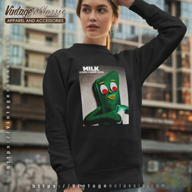 Gumby Shirt Milk It Does A Gumby Good Sweatshirt Gumby Shirt Milk It Does A Gumby Good Sweatshirt