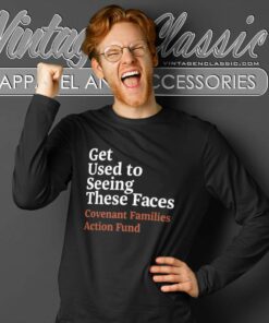 Gun Violence Families Shirt Get Used To Seeing These Faces Covenant Families Action Fund Long Sleeve Tee