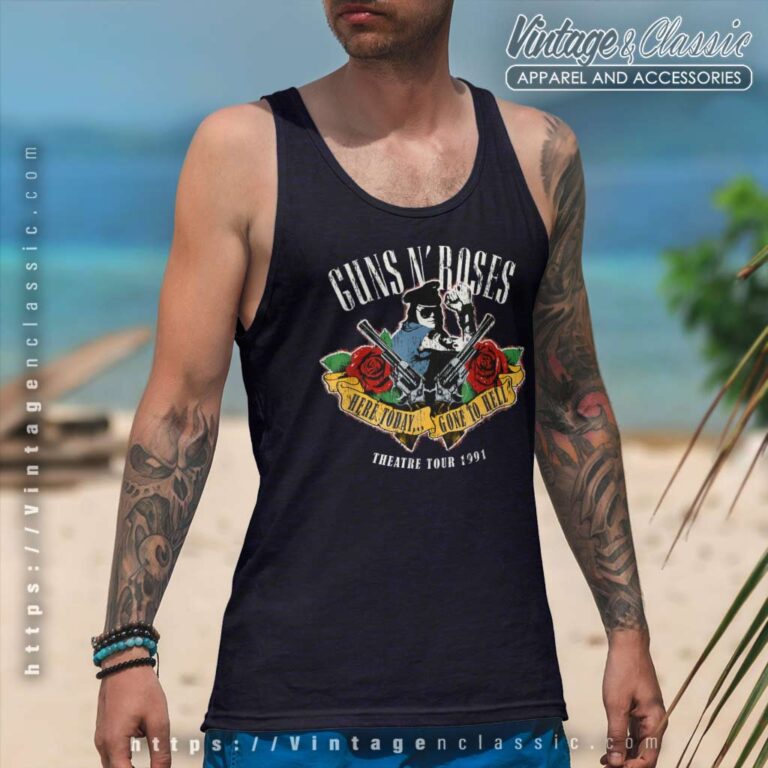 Guns N Roses Shirt Here Today And Gone To Hell Tank Top Racerback Guns N Roses Shirt Here Today And Gone To Hell Tank Top Racerback