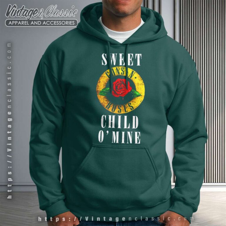 Guns N Roses Shirt Sweet Child O Mine Hoodie Guns N Roses Shirt Sweet Child O Mine Hoodie