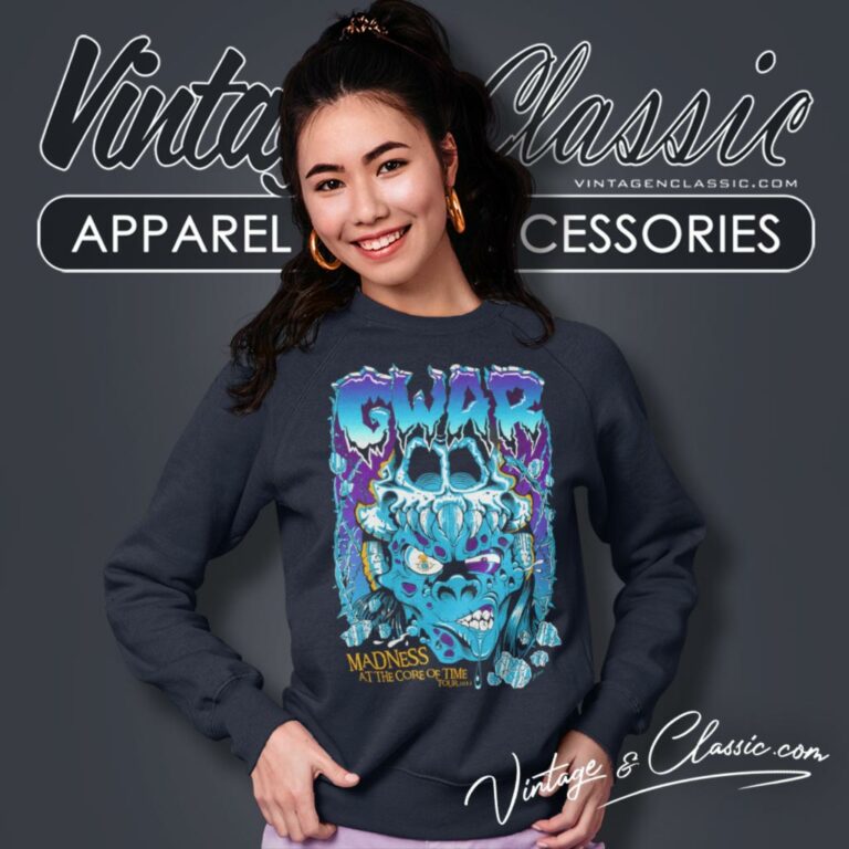 Gwar Shirt Madness At The Core Of Time Sweatshirt Gwar Shirt Madness At The Core Of Time Sweatshirt