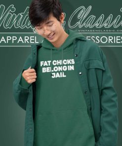 H Pearl Davis Fat Chicks Belong In Jail Shirt 6 H Pearl Davis Fat Chicks Belong In Jail Hoodie