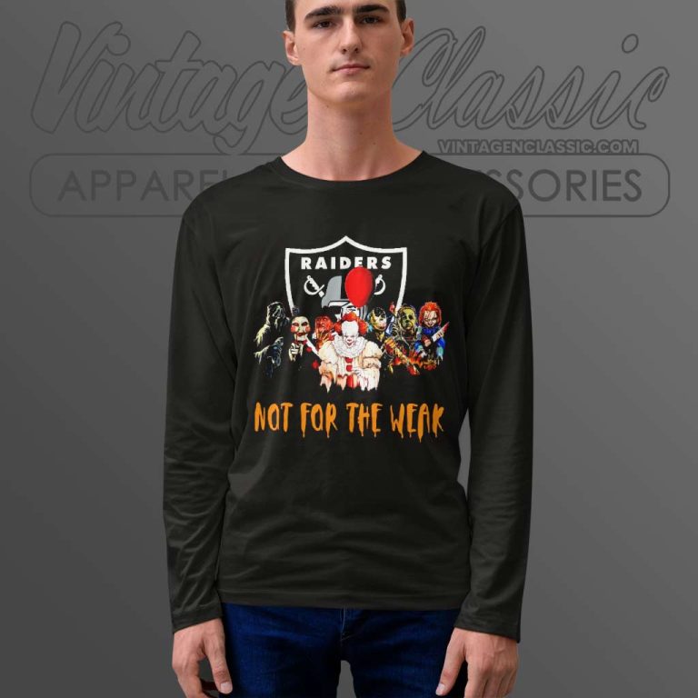Halloween Las Vegas Raiders Not For The Weak Horror Movies Characters Long Sleeve Tee Halloween Las Vegas Raiders Not For The Weak Horror Movies Characters Long Sleeve Tee