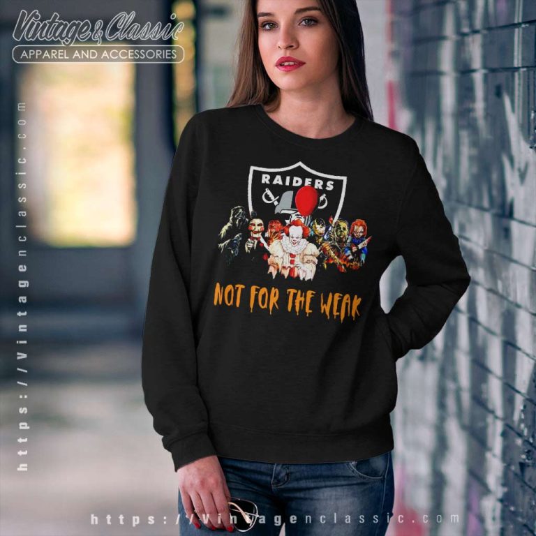 Halloween Las Vegas Raiders Not For The Weak Horror Movies Characters Sweatshirt Halloween Las Vegas Raiders Not For The Weak Horror Movies Characters Sweatshirt