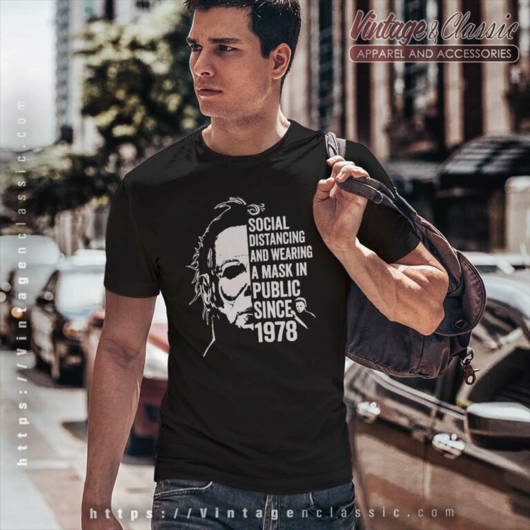 Halloween Michael Myers Social Distancing Public Since 1978 T Shirt Halloween Michael Myers Social Distancing Public Since 1978 T Shirt