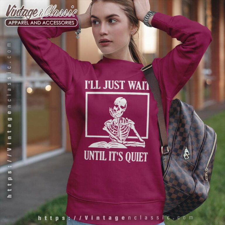 Halloween Teacher Wait Until Its Quiet Sweatshirt Halloween Teacher Wait Until Its Quiet Sweatshirt