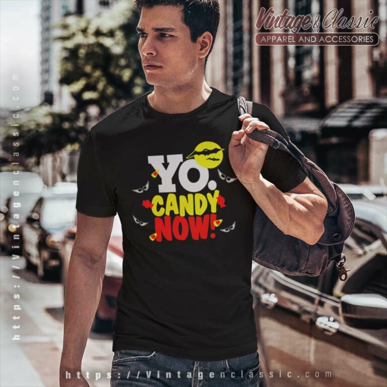 Halloween Yo Candy Now T Shirt Halloween Yo Candy Now T Shirt