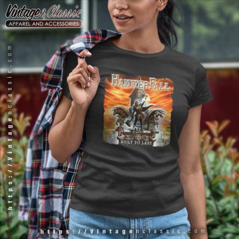 Hammerfall Shirt Built To Last Women TShirt Hammerfall Shirt Built To Last Women TShirt