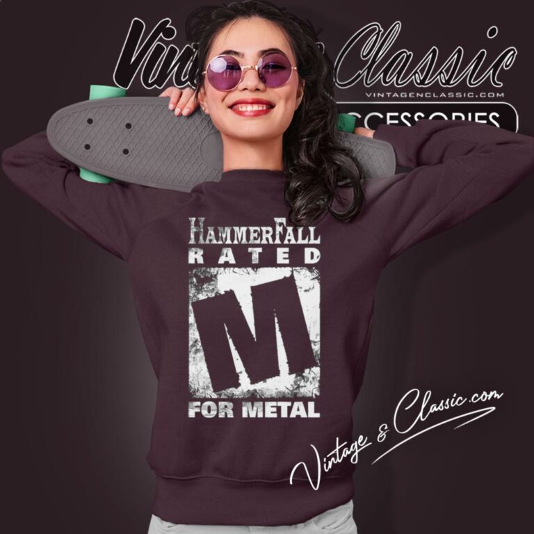 Hammerfall Shirt Rated M For Metal Sweatshirt Hammerfall Shirt Rated M For Metal Sweatshirt