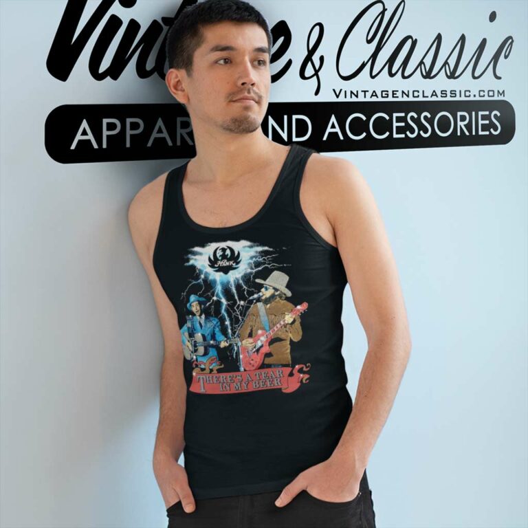 Hank Williams Shirt Theres A Tear In My Beer Tank Top Racerback Hank Williams Shirt Theres A Tear In My Beer Tank Top Racerback