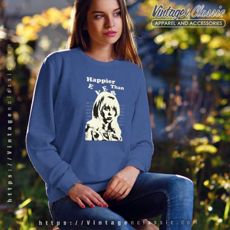 Happier Than Ever I Didnt Change My Number Sweatshirt Happier Than Ever I Didnt Change My Number Sweatshirt