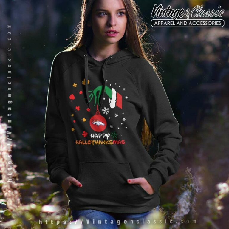 Happy Halloween Thanksgiving Christmas Grinch Denver Broncos Hoodie Happy Halloween Thanksgiving Christmas Grinch Denver Broncos Hoodie