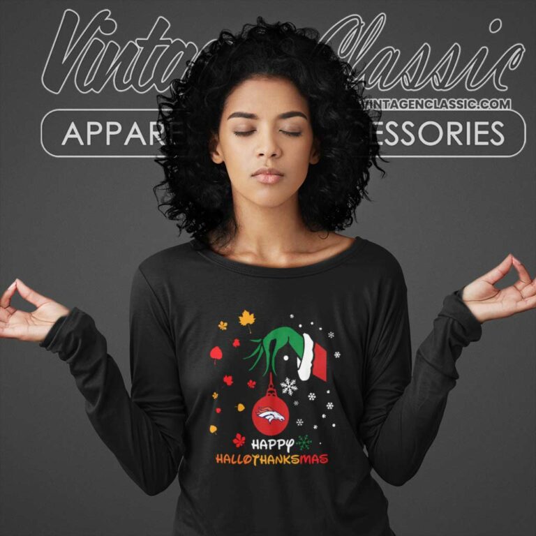 Happy Halloween Thanksgiving Christmas Grinch Denver Broncos Long Sleeve Tee Happy Halloween Thanksgiving Christmas Grinch Denver Broncos Long Sleeve Tee