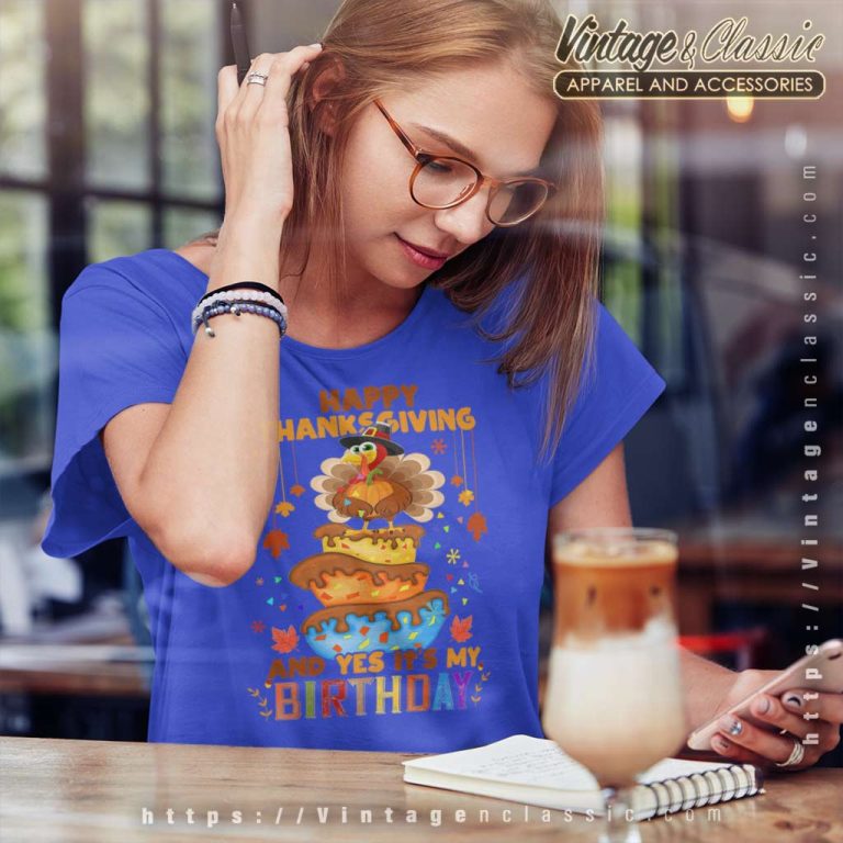 Happy Thanksgiving Birthday Turkey Pumpkin Women TShirt Happy Thanksgiving Birthday Turkey Pumpkin Women TShirt