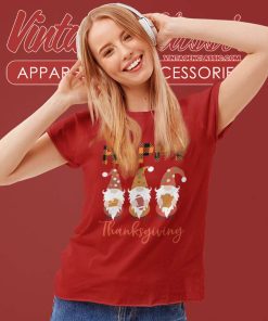 Happy Thanksgiving Gnomes Shirt Thanksgiving Day 5 Happy Thanksgiving Gnomes Shirt Thanksgiving Day Women TShirt