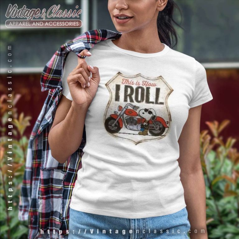 Harley Davidson Snoopy Shirt This Is How Iroll Women TShirt Harley Davidson Snoopy Shirt This Is How Iroll Women TShirt