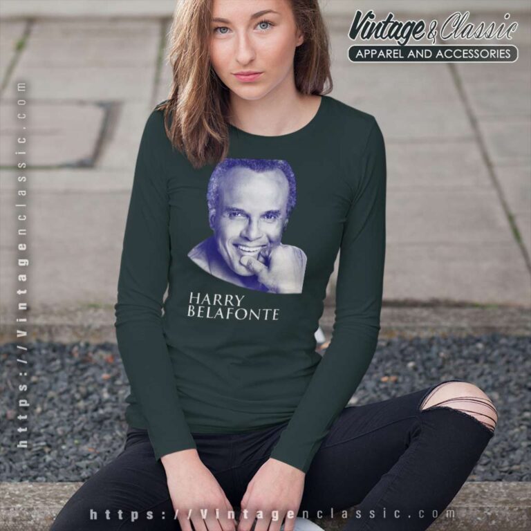 Harry Belafonte Shirt Rest In Peace Harry Belafonte Long Sleeve Tee Harry Belafonte Shirt Rest In Peace Harry Belafonte Long Sleeve Tee