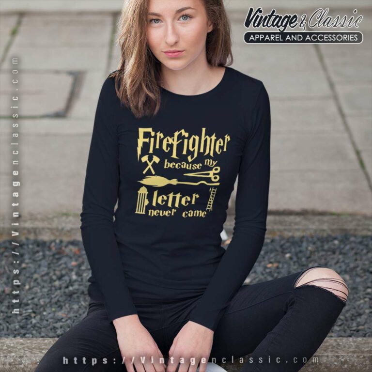 Harry Potter Shirt Because My Letter Never Came Long Sleeve Tee Harry Potter Shirt Because My Letter Never Came Long Sleeve Tee