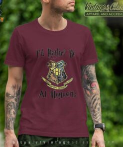 Harry Potter Shirt Rather Be At Hogwarts T Shirt