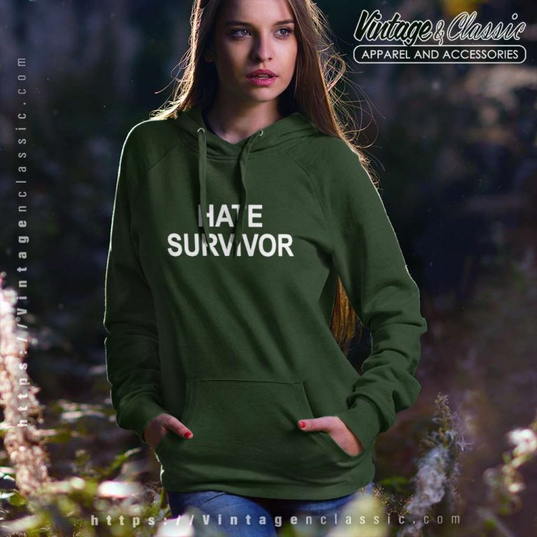 Hate Survivor Hoodie Hate Survivor Hoodie