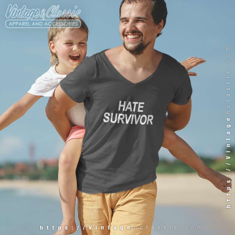 Hate Survivor V Neck TShirt Hate Survivor V Neck TShirt