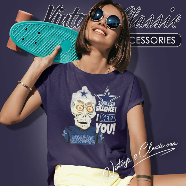 Haters Silence I Keel You Dallas Cowboys Women T Shirt Haters Silence I Keel You Dallas Cowboys Women T Shirt