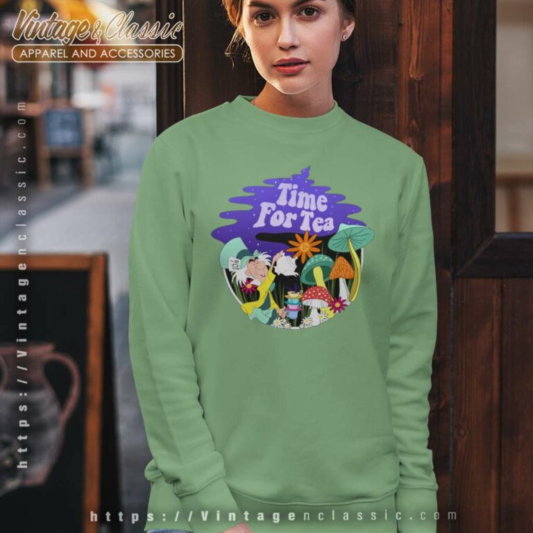Hatter Time For Tea Sweatshirt Hatter Time For Tea Sweatshirt