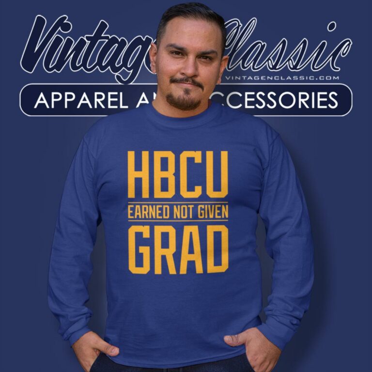 Hbcu Grad Shirt Earned Not Given Black College University Long Sleeve Tee Hbcu Grad Shirt Earned Not Given Black College University Long Sleeve Tee