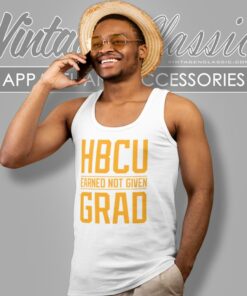 Hbcu Grad Shirt Earned Not Given Black College University Tank Top Racerback
