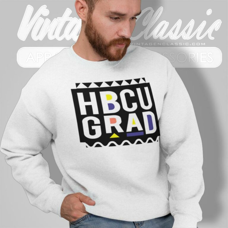 Hbcu Grad Shirt Graduation Historically Black College Sweatshirt Hbcu Grad Shirt Graduation Historically Black College Sweatshirt