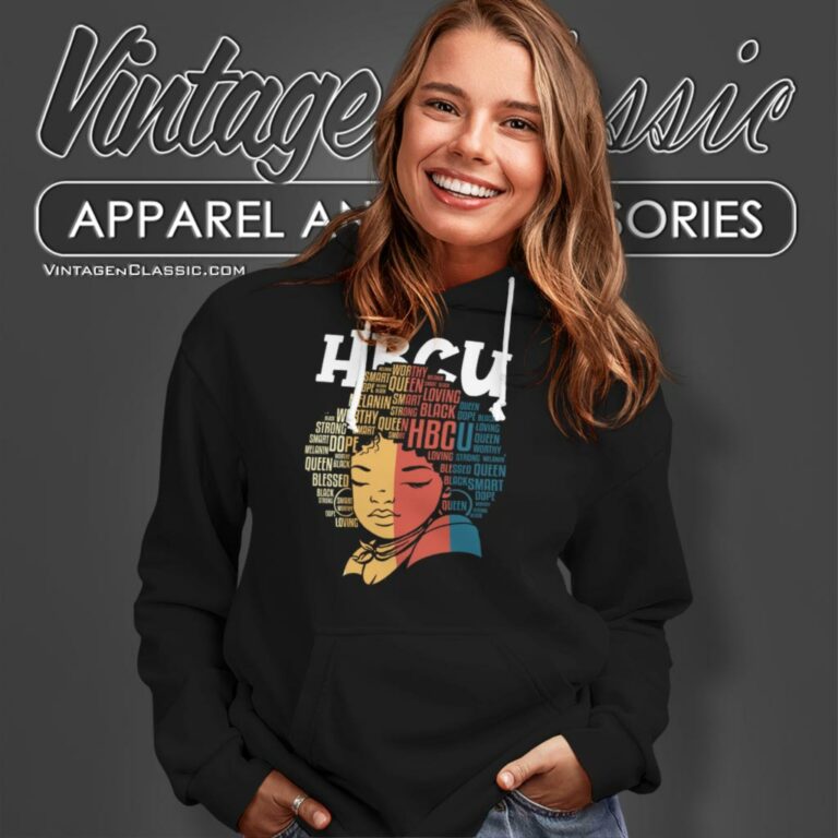 Hbcu Historically Black Colleges And Universities Hoodie Hbcu Historically Black Colleges And Universities Hoodie