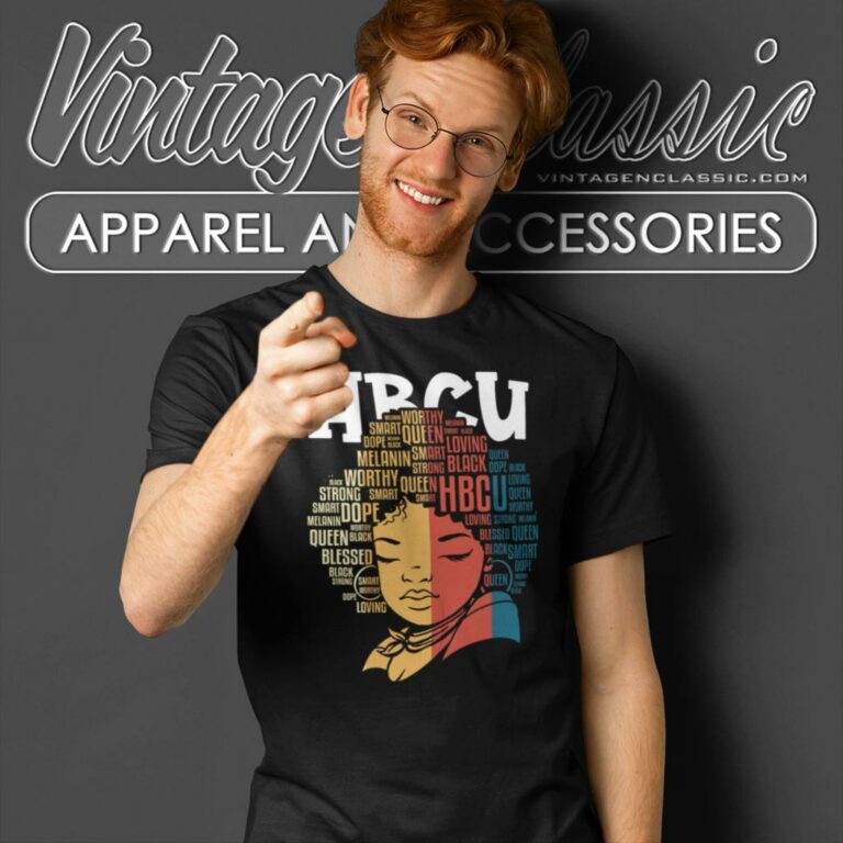 Hbcu Historically Black Colleges And Universities T Shirt Hbcu Historically Black Colleges And Universities T Shirt