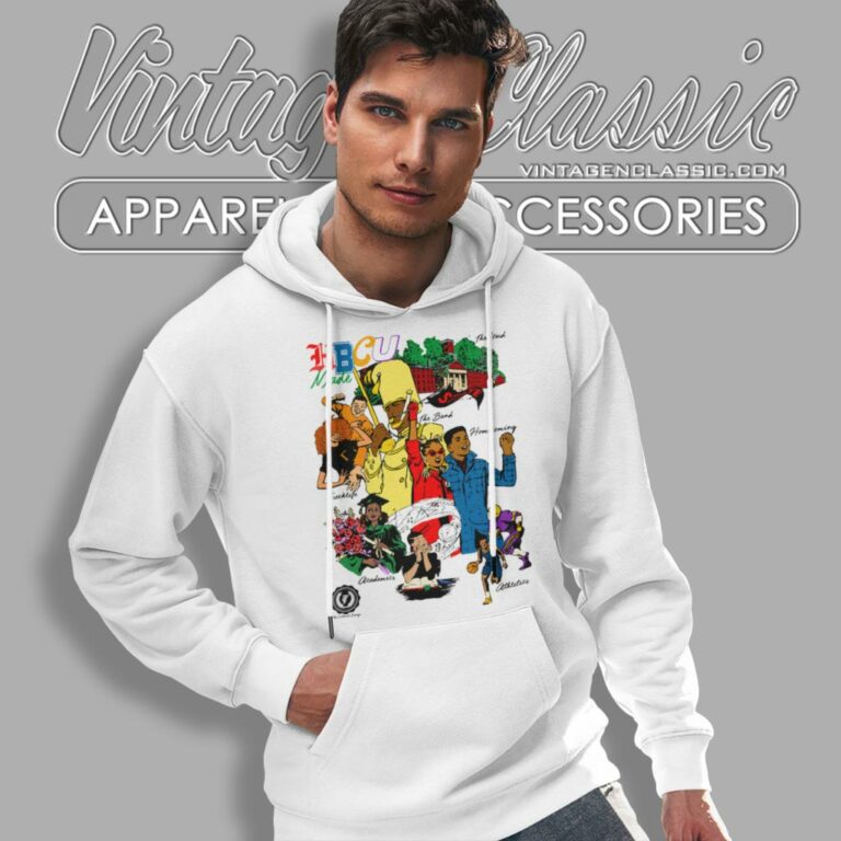 Hbcu Made Shirt Historically Black College And University Hoodie Hbcu Made Shirt Historically Black College And University Hoodie