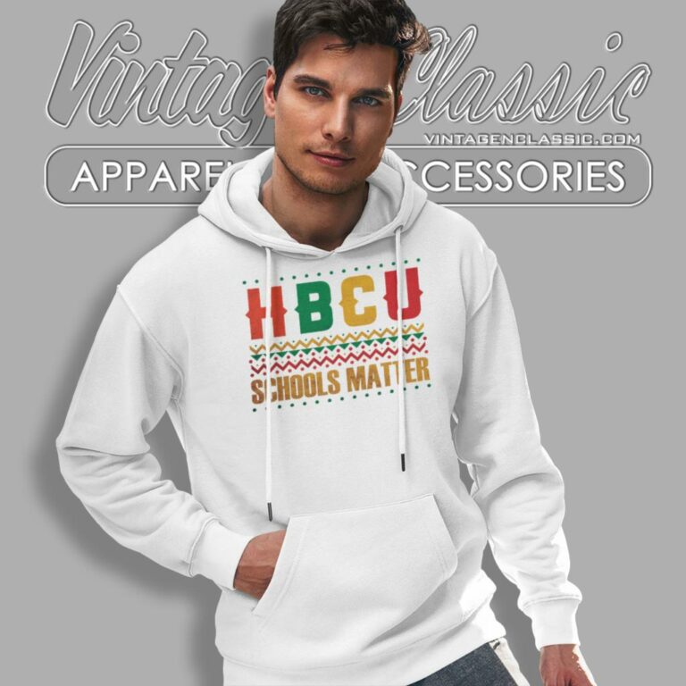 Hbcu Shirt Blm Schools Matter Hoodie Hbcu Shirt Blm Schools Matter Hoodie