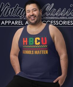 HBCU Shirt BLM Schools Matter 6 Hbcu Shirt Blm Schools Matter Tank Top Racerback
