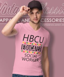 HBCU Shirt HBCU Educated Social Worker 6 Hbcu Shirt Hbcu Educated Social Worker V Neck TShirt