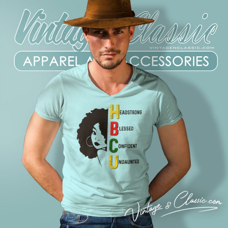 Hbcu Shirt Headstrong Blessed Confident Undaunted V Neck TShirt Hbcu Shirt Headstrong Blessed Confident Undaunted V Neck TShirt