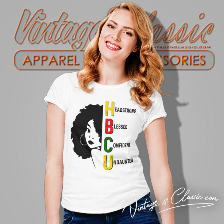 Hbcu Shirt Headstrong Blessed Confident Undaunted Women T Shirt Hbcu Shirt Headstrong Blessed Confident Undaunted Women T Shirt